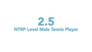 USTA National Tennis Rating Program 25 NTRP level  Male tennis player [upl. by Shlomo]