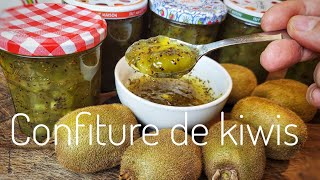 CONFITURE DE KIWIS un pur délice [upl. by Xever]