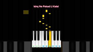 Ishq Ne Pakad Li Kalai  Homa Dol  Easy Piano Tutorial [upl. by Huggins]