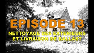 Ep13 rendu public Je nettoie le fond du jardin et je rentre du ballast [upl. by Urial]