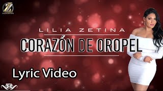 CORAZÓN DE OROPEL  Lilia Zetina con Banda  Lyric Video [upl. by Peony]