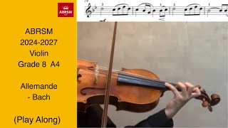 ABRSM Grade 8 Violin Exam 2024 A4  Allemande  JSBach [upl. by Kandace]