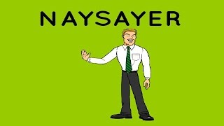 Naysayer [upl. by Ennaed974]