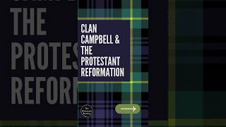 Secret history of Clan Campbell shorts scotland scottishhistory reformed churchhistory [upl. by Zarah26]