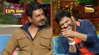 Kapil ने Nawazuddin को बुलाया Laila  The Kapil Sharma Show  Mr Popular [upl. by Alban]