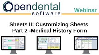 Open Dental Webinar Sheets II Customizing Sheets Part 2 Medical History Form [upl. by Franci]