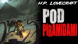 Howard Phillips Lovecraft  Pod piramidami LEKTOR PL [upl. by Ahsiek]