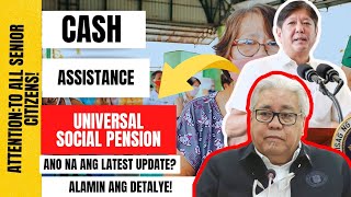 ⛔ TO ALL SENIOR CITIZENS CASH ASSISTANCE UNIVERSAL SOCIAL PENSION ANO NA ANG LATEST UPDATE [upl. by Ttoille712]