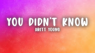 Brett Young  In Case You Didnt Know Lyrics [upl. by Locin]