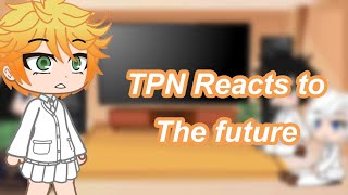 TPN reacts to the future  Part 1  Norray [upl. by Meras]