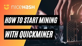 How to start mining with NiceHash QuickMiner  Official Guide 2022 [upl. by Giselbert]