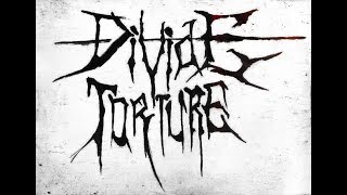 Divide Torture  Where Pleasure Takes Flesh [upl. by Mendy]