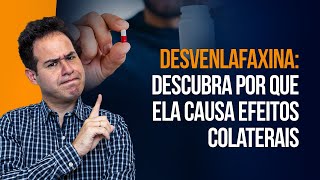 DESVENLAFAXINA E SEUS EFEITOS COLATERAIS  DR LABINAS [upl. by Ailemac]