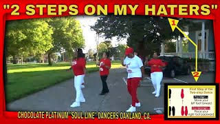 2 STEPS ON MY HATERS danced by The Chocolate Platinum quot Soul Linequot Dance Class Friday 5132022 [upl. by Ecnarwal225]