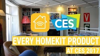 All the New HomeKit Products at CES 2017 [upl. by Nytsrik]