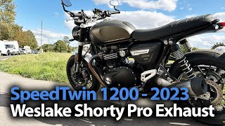 SpeedTwin 1200 2023 model Weslake Shorty Pro Exhaust Slipons [upl. by Alodie647]