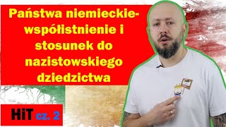 HiT cz2 Państwa niemieckie współistnienie i stosunek do nazistowskiego dziedzictwa R 1 Temat 4 [upl. by Kresic]