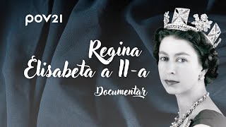 Documentar  Regina Elisabeta a IIa [upl. by Yuh926]