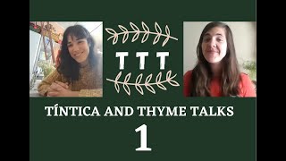 TTT episodio 1  Podcast de tejido y teñido natural  Tíntica amp Thyme Talks [upl. by Tobie]