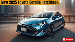 2025 Toyota Corolla Hatchback Official Revealed  Car That Is Comfortable To Drive In Urban Areas [upl. by Notloc]