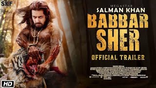 Babbar Sher Movie Official Trailer  Salman Khan  Disha Patani  Filmi Creation [upl. by Einafets]