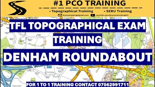 TFL TOPOGRAPHICAL SKILLS TEST TRAINING 2024DENHAM ROUNDABOUT PCO TRAINING [upl. by Knuth]