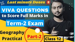 Viva Question Part 2 For Geography Practical Class 12 Term 2 Last Minutes Suggestion by Rishav Sir [upl. by Anwaf551]