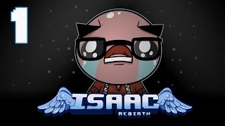 The Binding of Isaac Rebirth  Lets Play  Episode 1 Reborn [upl. by Rramo]