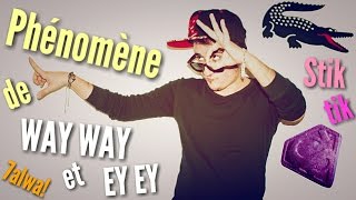 Phénomène de EY EY et WAY WAY en Algérie  ظاهرة الواي واي و الأي أي في الجزائر [upl. by Pasadis]