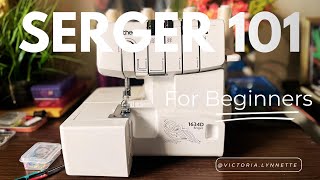 Serger 101 for Beginners 🪡 How to use a Serger  Beginner friendly [upl. by Hcab]