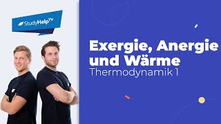 Exergie Anergie und Wärme Thermodynamik StudyHelp [upl. by Huda]