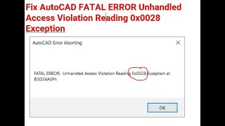 ✅ FIX AutoCAD FATAL ERROR Unhandled Access Violation Reading 0x0028 Exception 2024 [upl. by Clerissa]