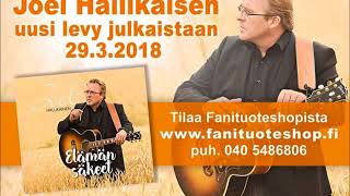 Joel Hallikainen  Sirpaleita Uutuus [upl. by Nyliac250]