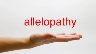 How to Pronounce allelopathy  American English [upl. by Nnaul]