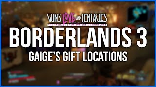 Borderlands 3 All Gaiges Gifts Locations [upl. by Retnyw]