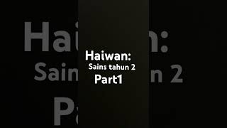 Haiwan sains tahun 2 part1 [upl. by Idnim317]