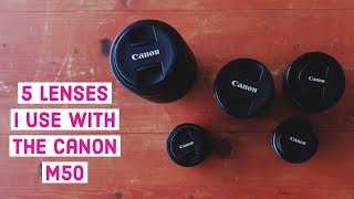 5 Lenses I Use With The Canon M50 [upl. by Varin]