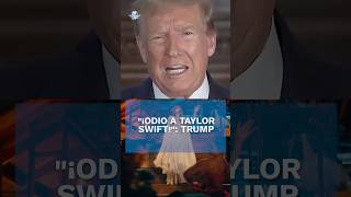 Trump asegura que odia a Taylor Swift tras dar apoyo a Kamala Harris shorts [upl. by Aitnohs]