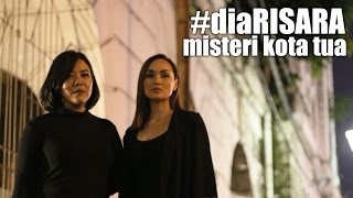 Misteri Kota Tua Jakarta  diaRISARA Eps 2 [upl. by Linn]