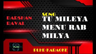 NEW OUT Darshan Raval  Tu Mileya Menu Rab Milya  HD karaoke with lyrics [upl. by Britta]