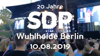 20 Jahre SDP Konzert  Wuhlheide Berlin 10082019 LIVEZUSAMMENFASSUNG  FEUERWERK [upl. by Fennell]