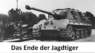 Die letzten Jagdtiger  April 1945  Hauptmann Ernst [upl. by Nosidda]