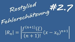 27 Restglied und Fehlerabschätzung  Mathe 2 für Ingenieure [upl. by Faunie]