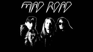 Mad Road  Mad Road Full Album [upl. by Hirsh]