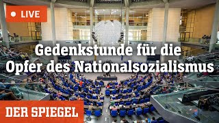 Livestream Der Bundestag gedenkt der Opfer des Nationalsozialismus  DER SPIEGEL [upl. by Nirual]