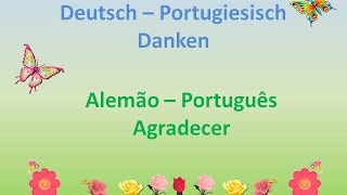 🙏 Portugiesisch lernen Danken  Aprender Alemão Agradecer [upl. by Ernesto]