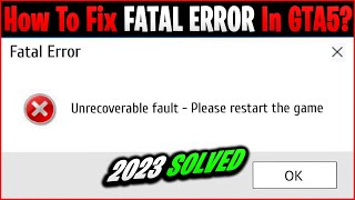 GTA 5 Fatal Error  How To Fix Fatal Error in GTA 5  Fix 2023 Updated [upl. by Ellesij]