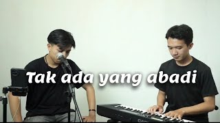 TAK ADA YANG ABADI  NOAH  live cover by aldi heliandra ft afdal [upl. by Horner]