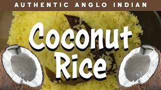 Anglo Indian Coconut Rice Authentic amp So Aromatic [upl. by Welcy]