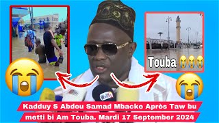 Tewlul Kadduy S Abdou Samad Mbacke yi après taw bu métti bi am Touba mardi 17 September 2024 [upl. by Alis]